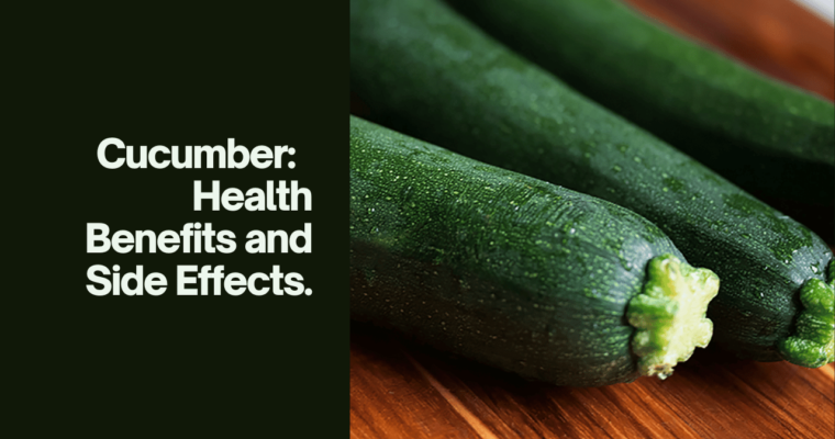cucumber health benefits and side effects