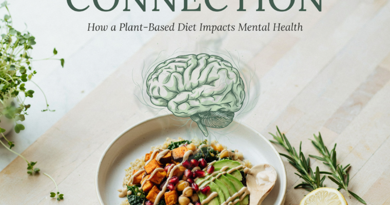 The Gut-Brain Connection: How a Plant-Based Diet Impacts Mental Health