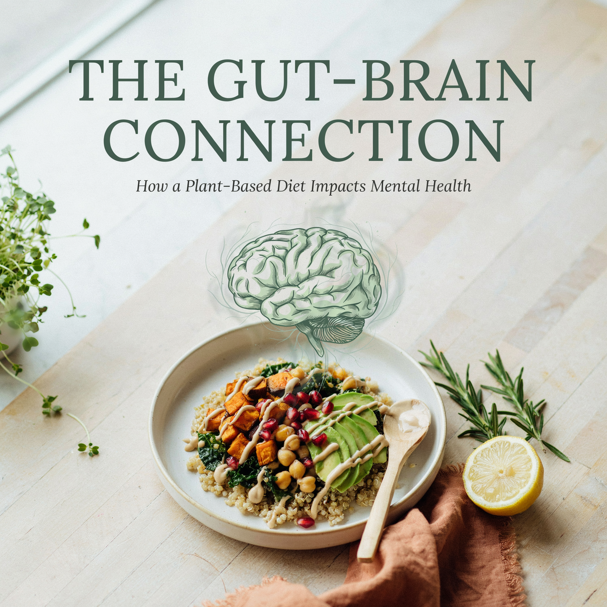 The Gut-Brain Connection: How a Plant-Based Diet Impacts Mental Health