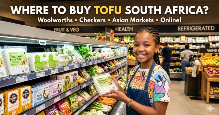 Where to Buy Tofu in South Africa: Your Easy Guide